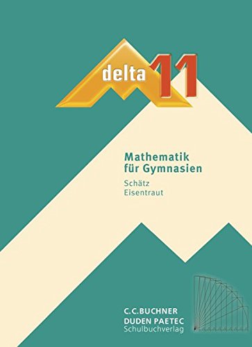 delta – neu / delta 11: Mathematik für Gymnasien
