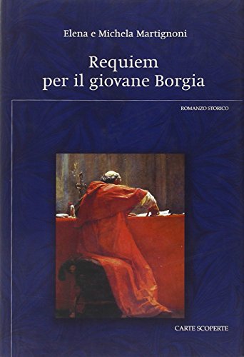 Requiem per il giovane Borgia Requiem per il giovane Borgia