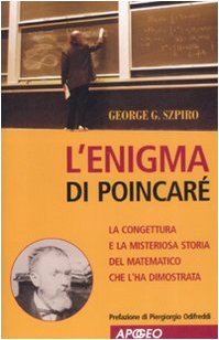 L'enigma di Poincaré. La congettura e la misteriosa storia del matematico che l'ha dimostrata