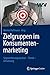 Zielgruppen im Konsumentenmarketing: Segmentierungsansätze - Trends - Umsetzung by 