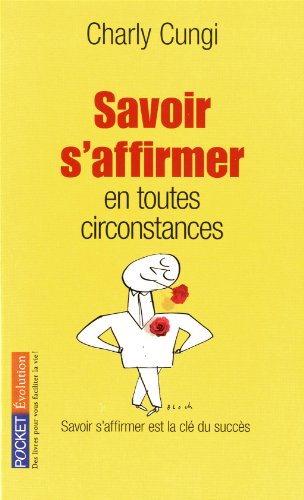 couverture de : Savoir s'affirmer en toutes circonstances
