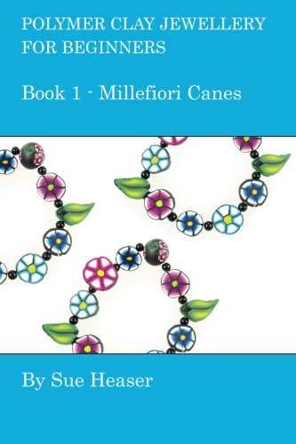 Polymer Clay Jewellery For Beginners Book 1 Millefiori - 