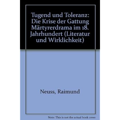 [PDF] Download Tugend und Toleranz. Die Krise der Gattung Mártyrerdrama im 18. Jahrhundert Kostenlos