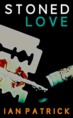 Stoned Love (Sam Batford Book 2) by [Patrick, Ian]