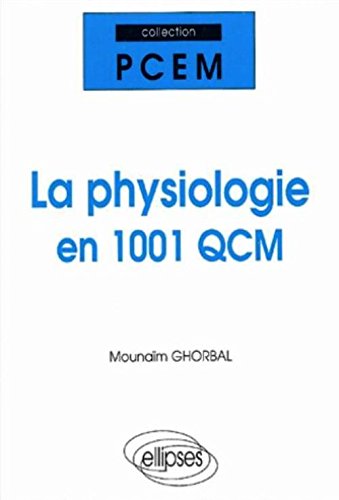 La physiologie en 1001 qcm en ligne La physiologie en 1001 qcm en ligne