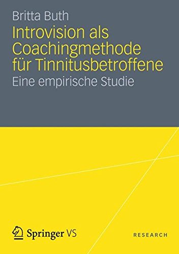 Preisvergleich Produktbild Introvision als Coachingmethode für Tinnitusbetroffene: Eine empirische Studie