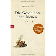 Die Geschichte der Bienen: Roman
