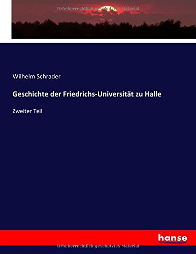 Geschichte der Friedrichs-Universität zu Halle: Zweiter Teil