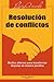 Produktbild Resolución de conflictos. Medios alternos para transformar disputas de manera pacífica