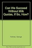 Image de Can We Succeed without Milk Quotas, if So, How?