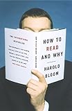How to Read and Why by Prof. Harold Bloom