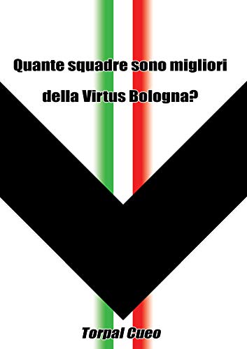 Quante squadre sono migliori della Virtus Bologna?: Regalo divertente per tifosi virtussini. Il libro è vuoto, perché è la Virtus la squadra migliore. ... Segafredo Bologna basket (Italian Edition) por Torpal Cueo