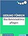 Gesund Führen - Das Betriebsklima pflegen (do care! - Die Chef-eBooks 7) by 