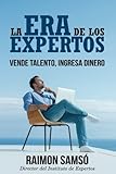 La era de los expertos: Vende talento, ingresa dinero