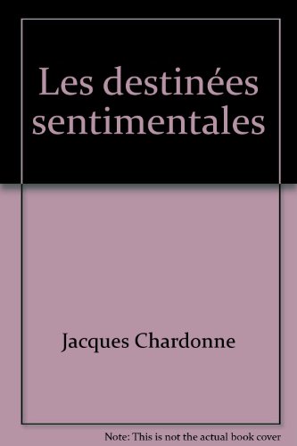 couverture de : Les destin&eacute;es sentimentales