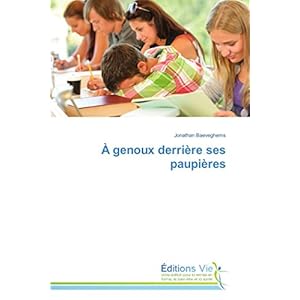 À genoux derrière ses paupières