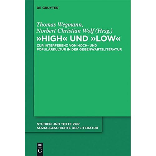 [PDF] Download High' und 'low': Zur Interferenz von Hoch- und Populárkultur in der Gegenwartsliteratur (Studien und Texte zur Sozialgeschichte der Literatur - Band 130) Kostenlos