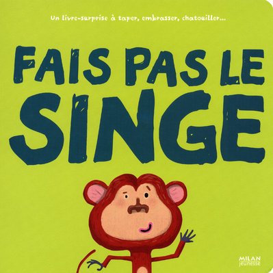couverture de : Fais pas le singe