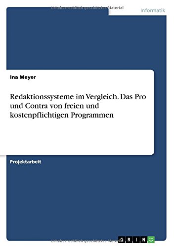 Redaktionssysteme im Vergleich. Das Pro und Contra von freien und kostenpflichtigen Programmen