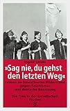 Image de Sag nie, du gehst den letzten Weg. Frauen im bewaffneten Widerstand gegen Faschismus und deutsche Be