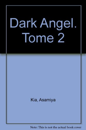 Dark Angel — Tome 2
