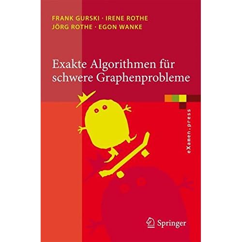 [PDF] Download Exakte Algorithmen für schwere Graphenprobleme (eXamen.press) (German Edition) Kostenlos