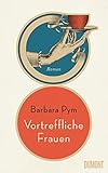 Bücher Neuerscheinungen 2022 - Vortreffliche Frauen: Roman von Barbara Pym
