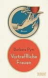 Buchinformationen und Rezensionen zu Vortreffliche Frauen: Roman von Barbara Pym