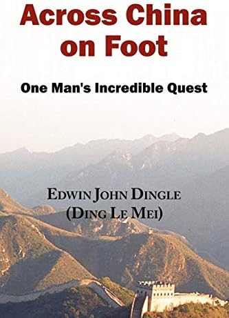 Across China on Foot - One Man's Incredible Quest
