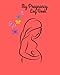 Produktbild My Pregnancy Log Book: Nine Month Journey to Birth, Essential Organizer Week by Week Diary Planner Journal Notebook To Monitor & Track Pregnancy ... Large 8"x10" Paperback (Childbirth Planner)