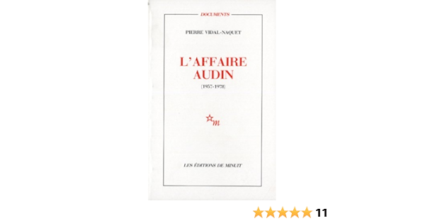 Amazon Fr L Affaire Audin 1957 1978 Vidal Naquet Pierre Livres