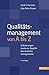 Qualitätsmanagement von A - Z: Erläuterungen moderner Begriffe des Qualitätsmanagements by Gerd F. Kamiske, Jörg-Peter Brauer