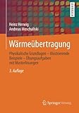 Image de Wärmeübertragung: Physikalische Grundlagen - Illustrierende Beispiele - Übungsaufgaben