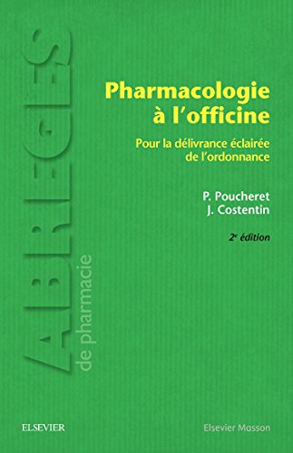 Download Pharmacologie à l'officine: Pour la délivrance éclairée de l'ordonnance Download Pharmacologie à l'officine: Pour la délivrance éclairée de l'ordonnance