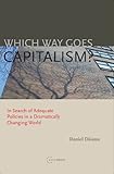 Image de Which Way Goes Capitalism?: In Search of Adequate Policies in a Dramatically Changing World