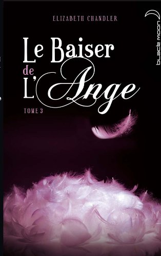 Télécharger Le baiser de l'ange - Tome 3 - Ames Soeurs Livre PDF Gratuit