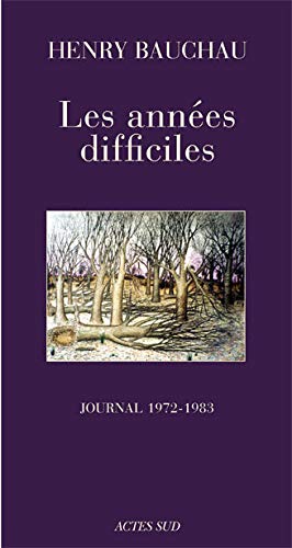 Les Années difficiles : Journal 1972-1983 Les Années difficiles : Journal 1972-1983