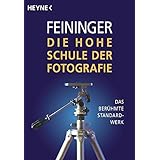 Die Hohe Schule der Fotografie: Das berühmte Standardwerk