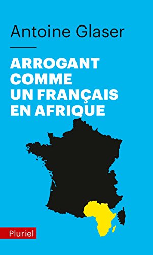 Download Arrogant comme un français en Afrique Download Arrogant comme un français en Afrique