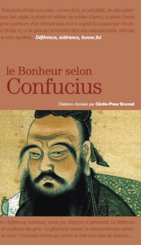 Télécharger Le Bonheur selon Confucius Gratuit