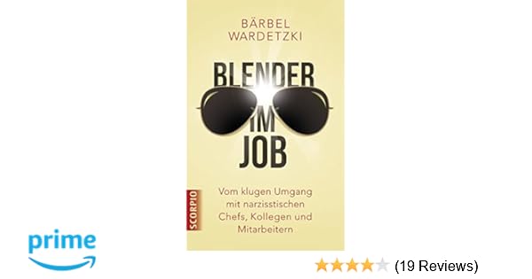 Vom klugen umgang mit narzisstischen chefs kollegen und mitarbeitern