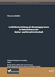 Leitbildentwicklung als Beratungsprozess in Unternehmen der Kultur- und Kreativw by Thomas Schaeffer (2014-01-13) by 
