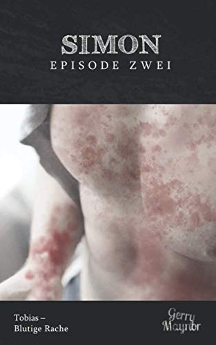 SIMON: EPISODE ZWEI: Tobias - Blutige Rache