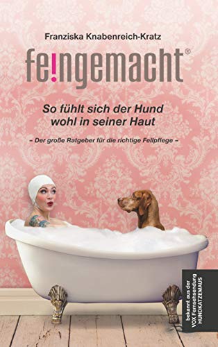 Feingemacht So Fühlt Sich Der Hund Wohl In Seiner Haut