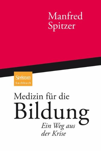 Download Medizin für die Bildung: Ein Weg aus der Krise Download Medizin für die Bildung: Ein Weg aus der Krise