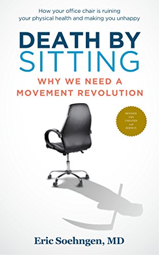 Death By Sitting: Why We Need A Movement Revolution (English Edition)