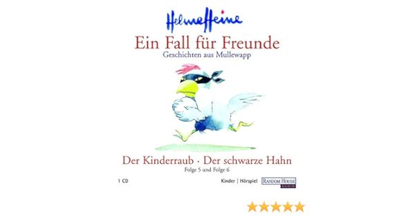 Ein Fall Fur Freunde Folge 5 Der Kinderraub Folge 6 Der Schwarze Hahn Geschichten Aus Mullewapp Amazon De Heine Helme Bucher