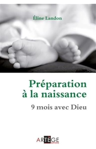Preparation A La Naissance 9 Mois Avec Dieu Landon Eline Livres Amazon Fr Preparation A La Naissance 9 Mois Avec Dieu Landon Eline Livres Amazon Fr