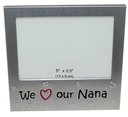 ' We Love Our Nana ' - Photo Picture Frame Gift - 5 x 3.5 inch - Brushed Aluminium Satin Silver Colour