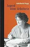 Jugend einer Arbeiterin by